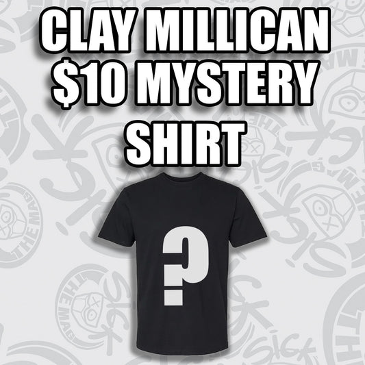 Clay Millican $10 Mystery Shirt